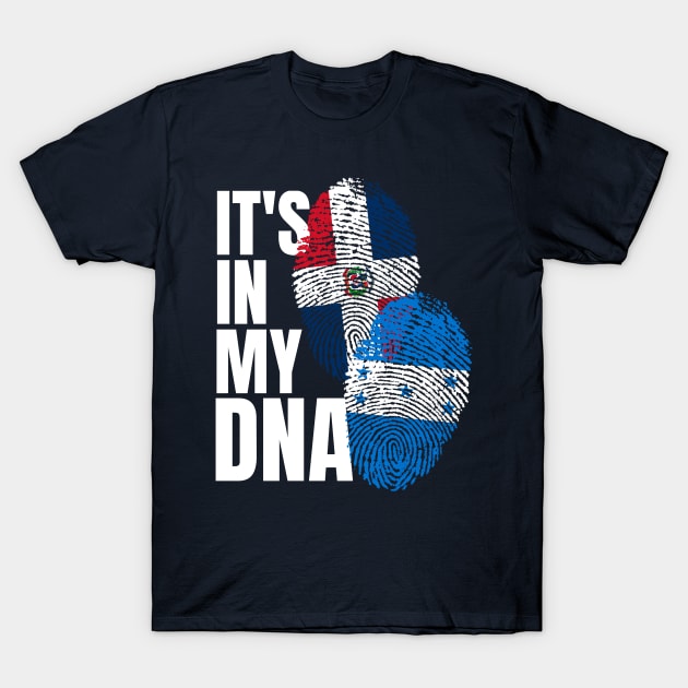 Honduran Plus Dominican DNA Mix Flag Heritage Gift T-Shirt by Just Rep It!!